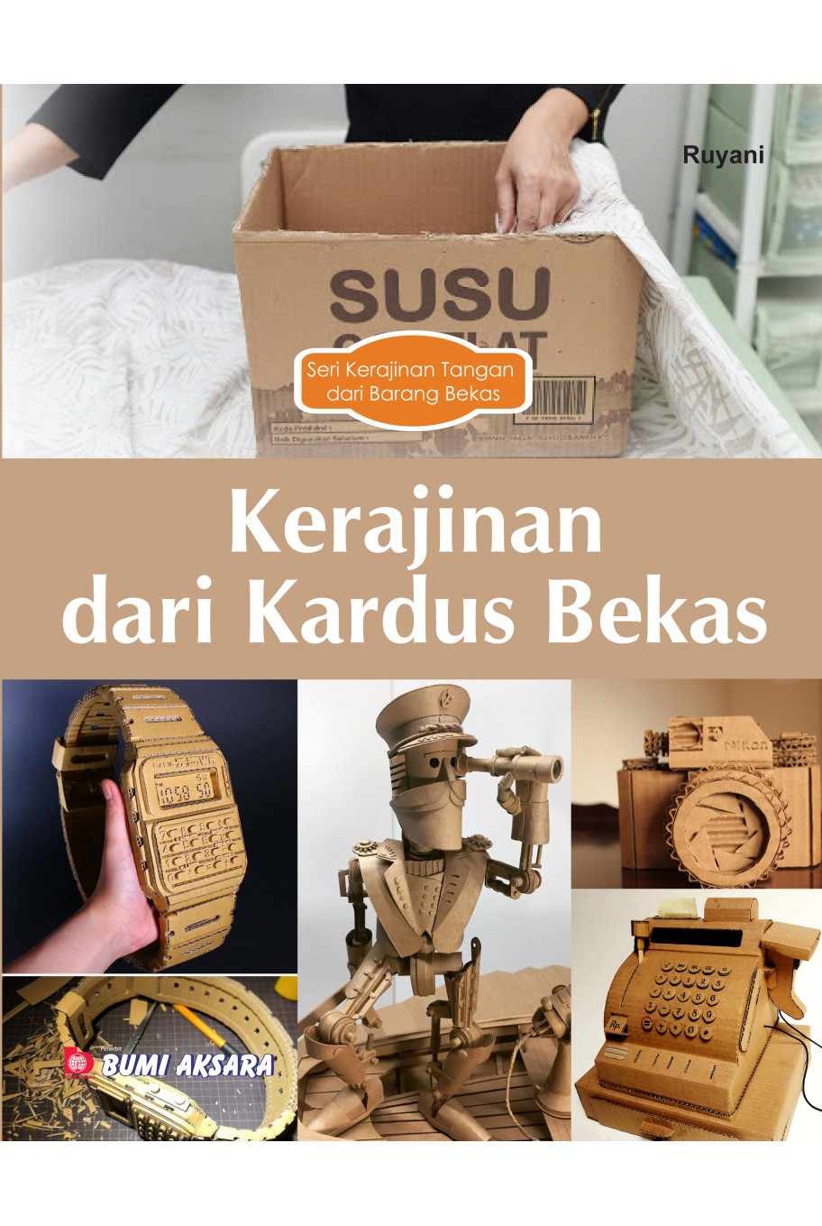 Seri Kerajinan Tangan dari Barang Bekas : Kerajinan dari Kardus Bekas